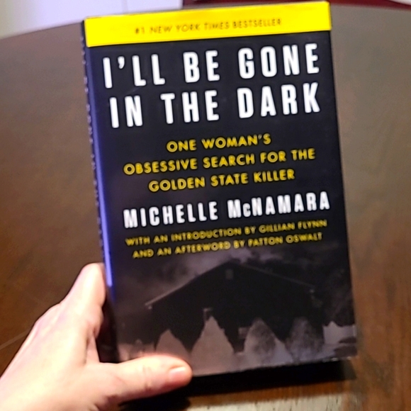 I'll Be Gone In the Dark by Michelle McNamara hardback book East Area rapist kil - Picture 1 of 9